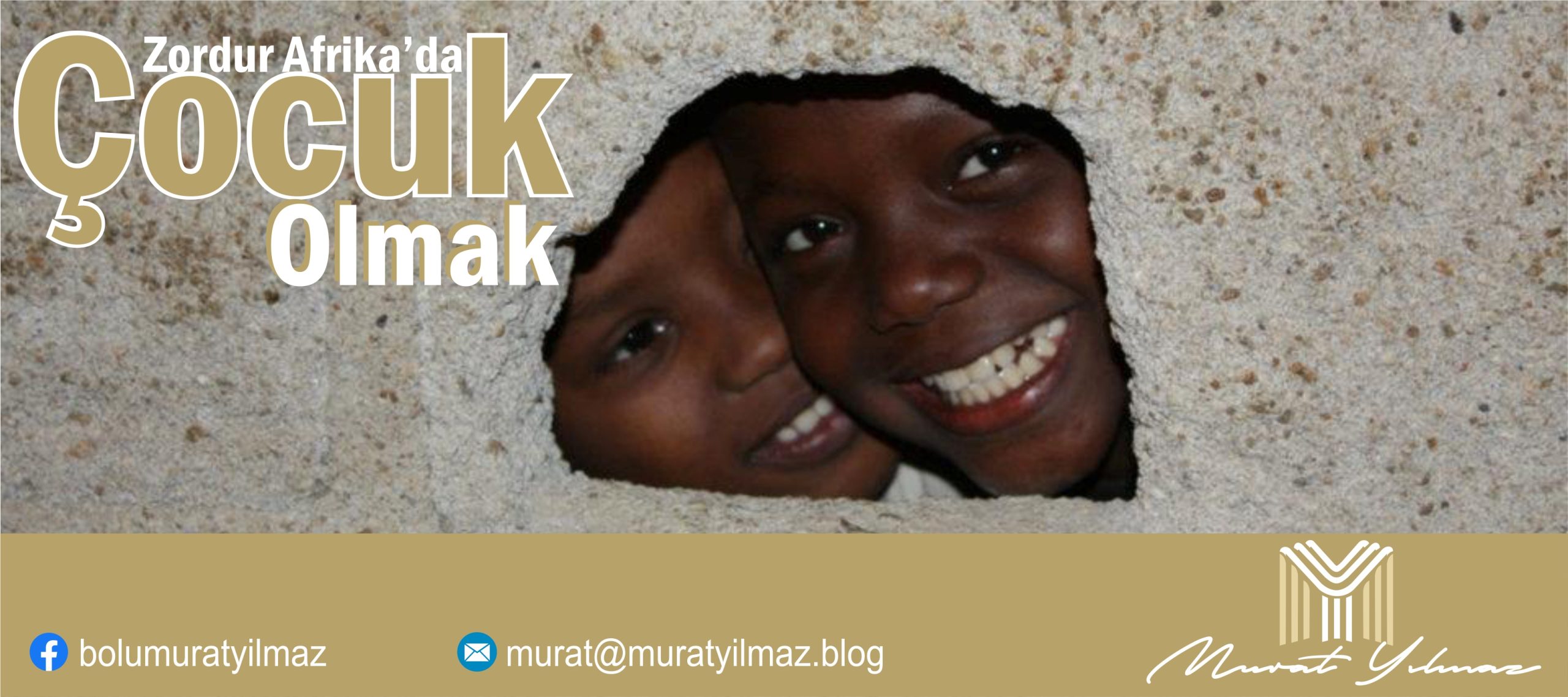 Zordur Afrika’da Çocuk olmak